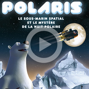 Polaris – film grand public pour planétarium